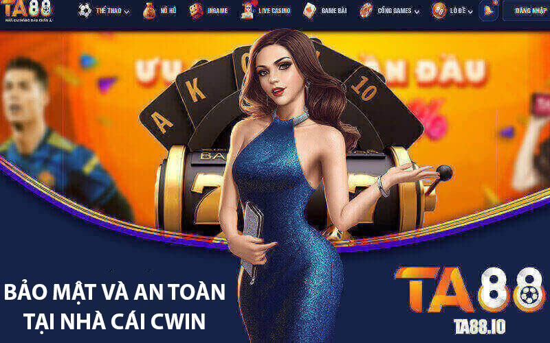 Bảo mật và an toàn tại nhà cái Cwin