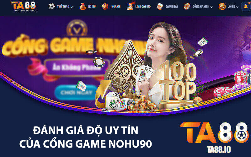 Đánh giá uy tin của cổng game Nohu90